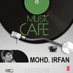 Music Cafe Mohd. Irfan - Gajendra Verma Song Download